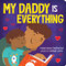 My Daddy Is Everything by Carole Boston Weatherford, Ashleigh Corrin, 9781464233609