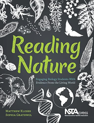 Reading Nature (Engaging Biology Students With Evidence From the Living World) by Matthew Kloser, Sophia Grathwol, 9781681402802