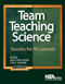 Team Teaching Science (Success for All Learners) by Ed Linz, Mary Jane Heater, Lori A. Howard, 9781936137107