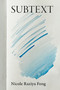 SUBTEXT by Nicole Raziya Fong, 9781772017076