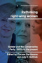 Rethinking right-wing women (Gender and the Conservative Party, 1880s to the present) by Clarisse Berthezène, Julie Gottlieb, 9781526194800
