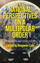 National perspectives on a multipolar order (Interrogating the global power transition) by Benjamin Zala, 9781526195647