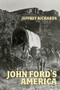 John Ford's America by Jeffrey Richards, 9781526195364