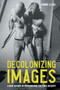 Decolonizing images (A new history of photographic cultures in Egypt) by Ronnie Close, 9781526194732