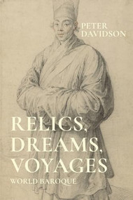 Relics, dreams, voyages (World baroque) by Peter Davidson, 9781526195548