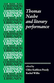 Thomas Nashe and literary performance by Chloe Kathleen Preedy, Rachel Willie, 9781526195524