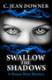Swallow the Shadows by C. Jean Downer, 9781642477047