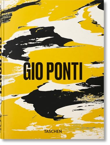 Gio Ponti. 45th Ed. by Lisa Licitra Ponti, Salvatore Licitra, Stefano Casciani, 9783754401118