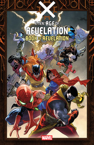 X-Men: Age Of Revelation - Book Of Revelation by Jed MacKay, Gerry Duggan, Netho Diaz, Alan Robinson, Francesco Manna, 9781302968397