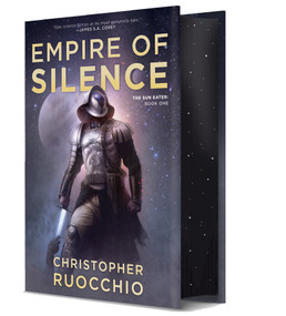 Empire of Silence (Deluxe Hardcover) by Christopher Ruocchio, 9780756421168