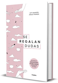Se regalan dudas / They're Giving Away Doubts (Spanish Edition) by Lety Sahagún, Ashley Frangie, 9786073862066
