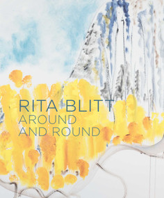 Rita Blitt: Around and Round by Mulvane Art Museum, Connie Gibbons, 9781685550394