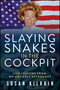 Slaying Snakes in the Cockpit (Life Lessons from An Unlikely Astronaut) by Susan Kilrain, 9781960259530