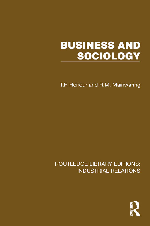 Business and Sociology by T.F. Honour, R.M. Mainwaring, 9781032844435