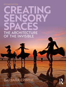 Creating Sensory Spaces (The Architecture of the Invisible) - 9781032994154 by Barbara Erwine, 9781032994154
