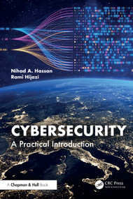 Cybersecurity (A Practical Introduction) by Nihad A. Hassan, Rami Hijazi, 9780367441104