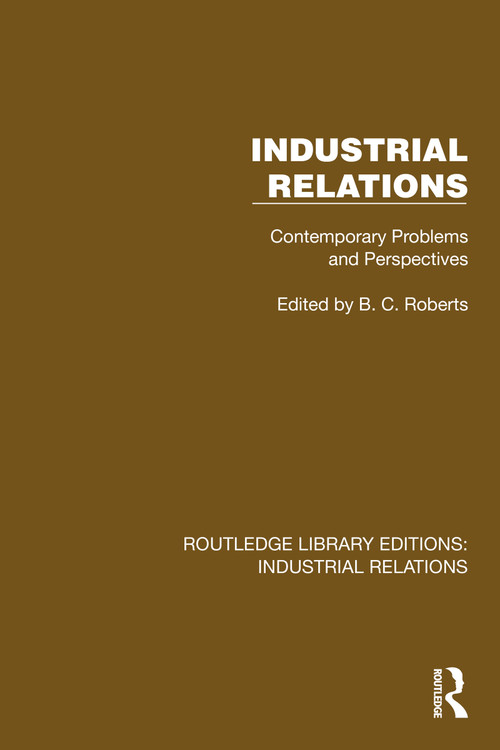 Industrial Relations (Contemporary Problems and Perspectives) by B.C. Roberts, 9781032800660