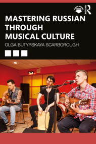 Mastering Russian through Musical Culture by Olga Butyrskaya Scarborough, 9781032842684