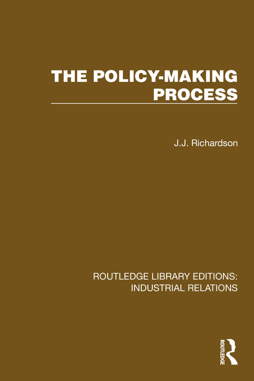 The Policy-making Process by J.J. Richardson, 9781032812380