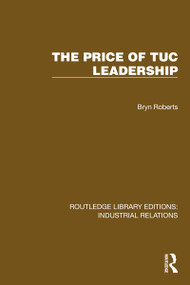 The Price of TUC Leadership by Bryn Roberts, 9781032801308