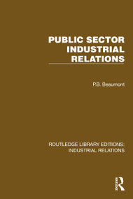 Public Sector Industrial Relations by P.B. Beaumont, 9781032845548
