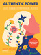 Authentic Power (Give Yourself Permission to Feel) by Ashley Bernardi, Emma Seppala, 9781951412326