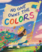 No One Owns the Colors by Gianna Davy, Brenda Rodriguez, 9781951412968