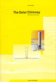 The Solar Chimney (Electricity from the Sun) by Jorg Schlaich, 9783930698691