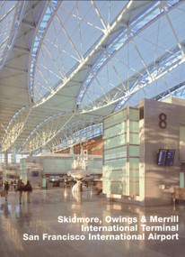 Skidmore, Owings & Merrill, International Terminal, San Francisco International Airport (Opus 64) by Anne-Catrin Schultz, 9783932565649