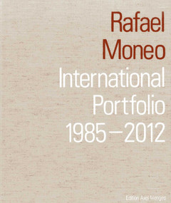 Rafael Moneo (International Portfolio 1985-2012) by Juan  Antonio Cortes, Duccio Malagamba, 9783936681567