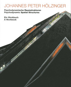 Johannes Peter Hölzinger (Buildings and Projects 1950-2010) by Gerd de Bruyn, Peter Cachola Schmal, Andreas Denk, Yorck Forster, Johannes Peter Holzinger, Gerd Weiß, 9783936681611