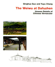 Chinese Vernacular (The Weiwu at Dafuzhen) by Qinghua Guo, Yuyu Chang, 9783936681949