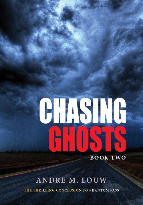 Chasing Ghosts by Andre M. Louw, 9781960803351
