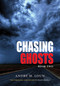Chasing Ghosts by Andre M. Louw, 9781960803351