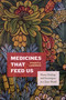 Medicines That Feed Us (Plants, Healing, and Sovereignty in a Toxic World) by Stacey A. Langwick, 9781478033226