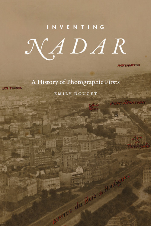 Inventing Nadar (A History of Photographic Firsts) by Emily Doucet, 9781478038634