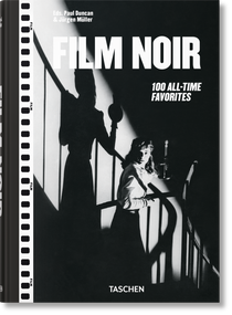 Film Noir. 100 All-Time Favorites by Jürgen Müller, Paul Duncan, 9783754404089