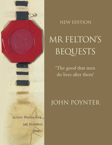Mr Felton's Bequests by John Poynter, 9780522855524