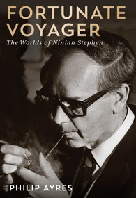 Fortunate Voyager (The Worlds of Ninian Stephen) by Philip Ayres, 9780522862072