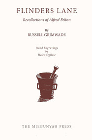 Flinders Lane (Recollections of Alfred Felton) by Russell Grimwade, 9780522873917