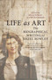 Life as Art (The Biographical Writing of Hazel Rowley) by Della Rowley, Lynn Buchanan, 9780522877816
