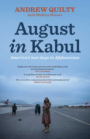 August in Kabul (America's last days in Afghanistan) by Andrew Quilty, 9780522878769