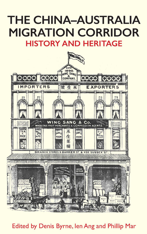 China-Australia Migration Corridor (History and Heritage) by Denis Byrne, Ien Ang, Phillip Mar, 9780522880229
