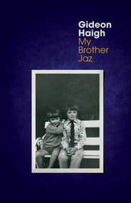 My Brother Jaz by Gideon Haigh, 9780522880830