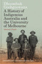 Dhoombak Goobgoowana (A History of Indigenous Australia and the University of Melbourne -  Volume 1: Truth) by Ross L Jones, James Waghorne, Marcia Langton, 9780522881059