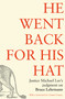 He went back for his hat (Justice Michael Lee on Bruce Lehrmann) by Michael Lee, 9780522881127