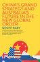 China's Grand Strategy and Australia's Future in the New Global Order - 9780522881295 by Geoff Raby, 9780522881295