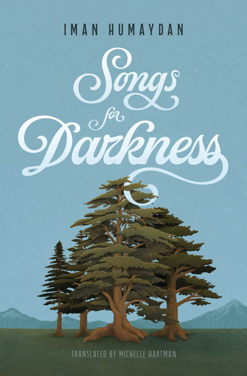 Songs for Darkness by Iman Humaydan, Michelle Hartman, 9781623715625