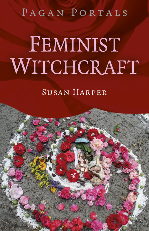 Pagan Portals: Feminist Witchcraft by Susan Harper, 9781785359064