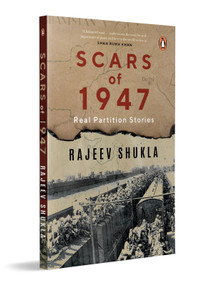 Scars of 1947 (Real Partition Stories) - 9780143463450 by Rajeev Shukla, 9780143463450